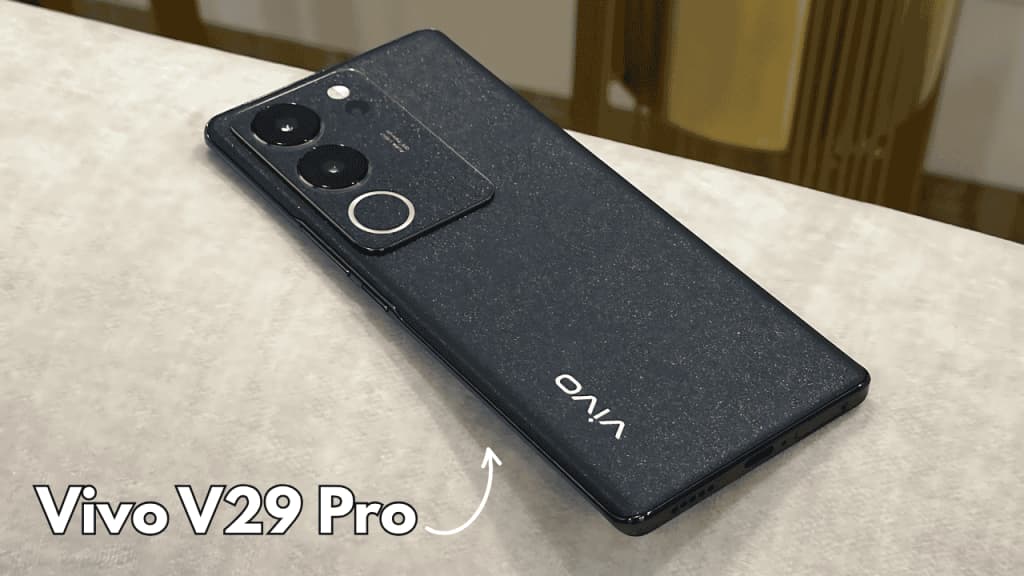Vivo V29 Pro flagship killer or overhyped"